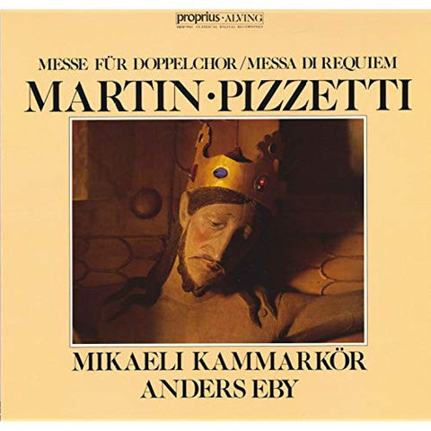 Front cover of Frank Martin, Ildebrando Pizzetti, Mikaeli Kammarkör, Anders Eby – Frank Martin: Messe für Doppelchor, Ildebrando Pizzetti: Messa di Requiem, Proprius, Sweden, 1986