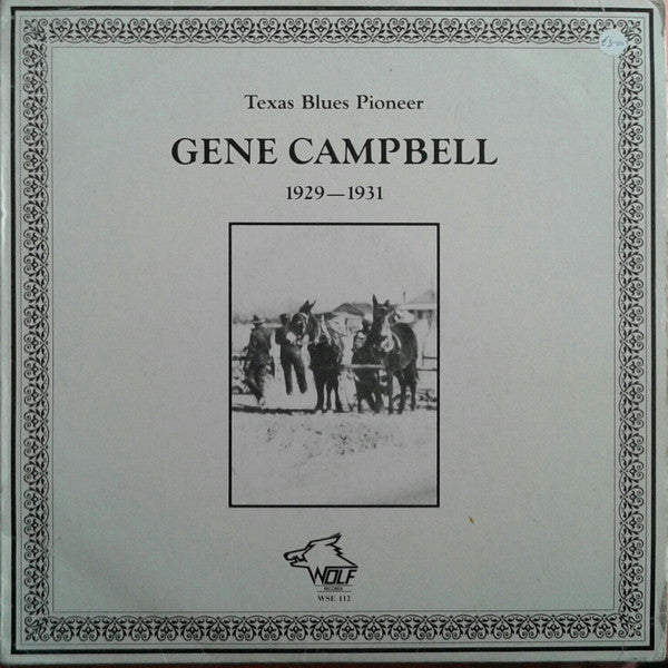 Front cover of Gene Campbell – Gene Campbell 1929-1931 Texas Blues Pioneer, Wolf Records, Austria