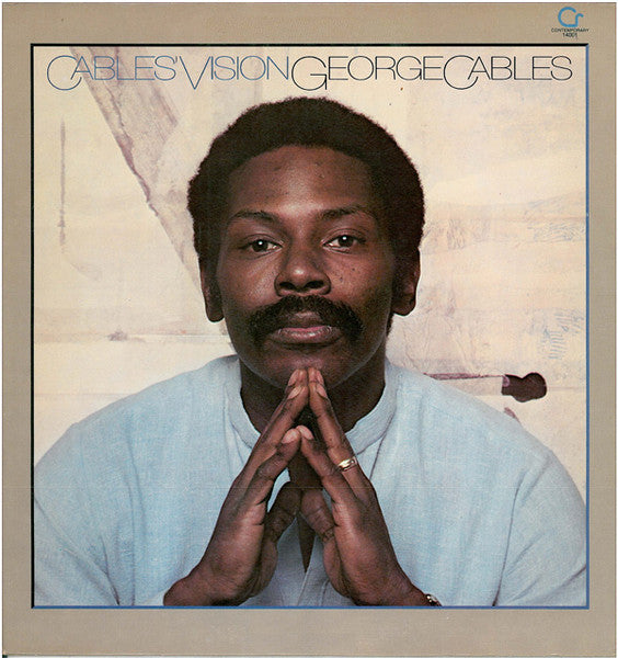 Front cover of George Cables – Cables' Vision, Contemporary Records, US, 1980