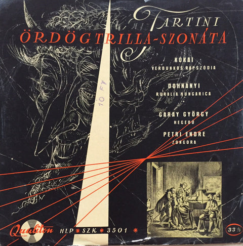 Front cover of Tartini, Kókai, Dohnányi, Garay, Petri – Ördögtrilla Szonáta; Verbunkos Rapszódia; Ruralia Hungarica, Qualiton, Hungary, 1957