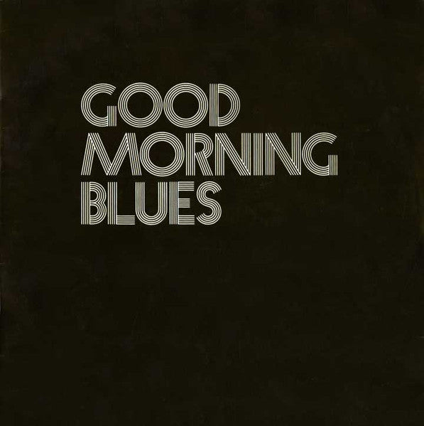 Front cover of Good Morning Blues – Good Morning Blues, Shiwa, Sweden, 1972