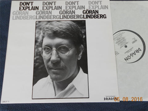 Front cover of Göran Lindberg – Don't Explain, Dragon, Sweden, 1984