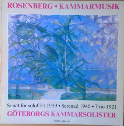 Front cover of Göteborgs Kammarsolister, Hilding Rosenberg – Kammarmusik, Proprius, Sweden, 1982