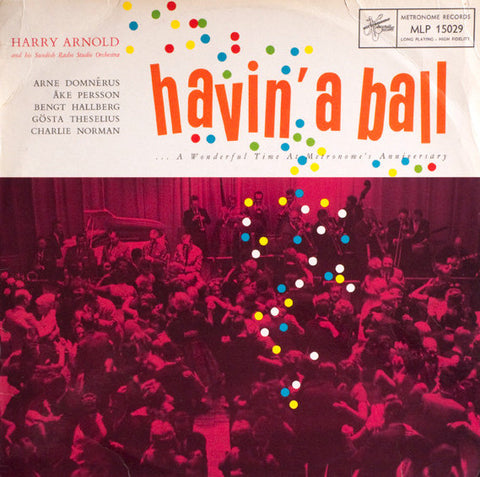 Front cover of Harry Arnold And His Swedish Radio Studio Orchestra – Havin' A Ball, Metronome, Denmark, 1959