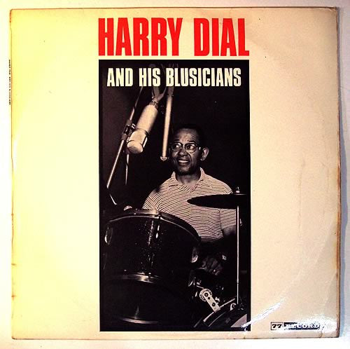 Front cover of Harry Dial – Harry Dial And His Blusicians, 77 Records, UK, 1964