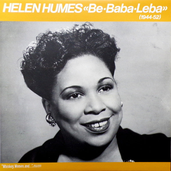Front cover of Helen Humes – Be-Baba-Leba (1944-52), "Whiskey, Women, And ...", Sweden, 1983