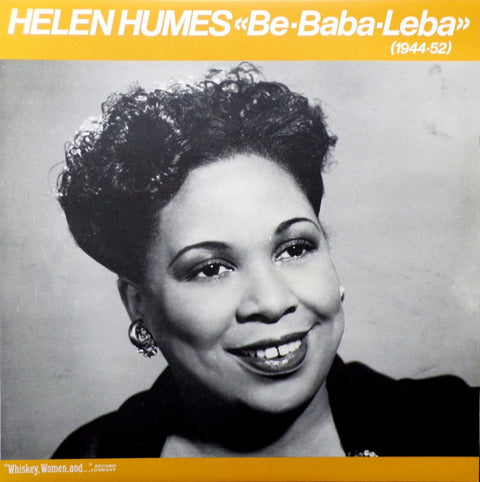 Front cover of Helen Humes – Be-Baba-Leba (1944-52), "Whiskey, Women, And ...", Sweden, 1983