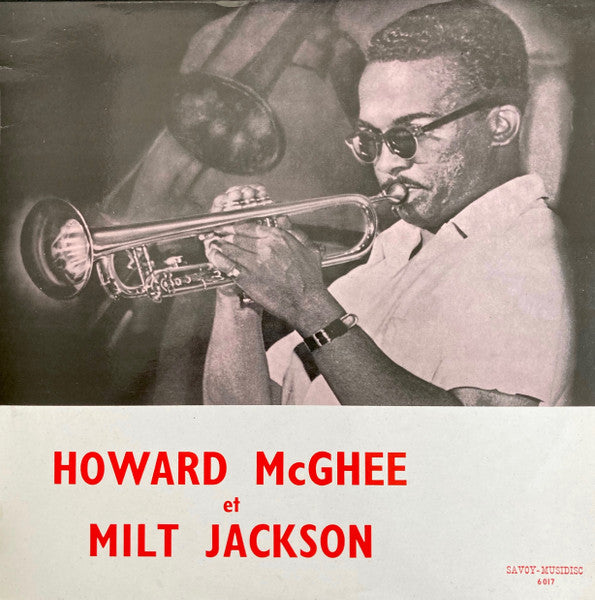 Front cover of Howard McGhee - Milt Jackson – Howard McGhee Et Milt Jackson, Savoy-Musidisc, France