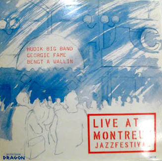 Front cover of Hudik Big Band, Georgie Fame, Bengt A Wallin – Live At Montreux Jazzfestival, Dragon, Sweden, 1983