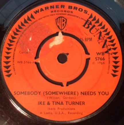 Front cover of Ike & Tina Turner – Somebody (Somewhere) Needs You / (I'll Do Anything) Just To Be With You, Warner Bros. Records, UK, 1966