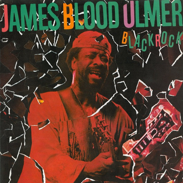 Front cover of James Blood Ulmer – Black Rock, CBS, Europe, 1982