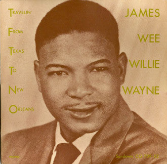 Front cover of James 'Wee Willie' Wayne – Travelin' From Texas To New Orleans, Sundown, Netherlands, 1982
