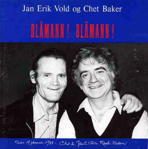 Front cover of Jan Erik Vold Og Chet Baker – Blåmann! Blåmann!, Hot Club Records, Norway, 1988