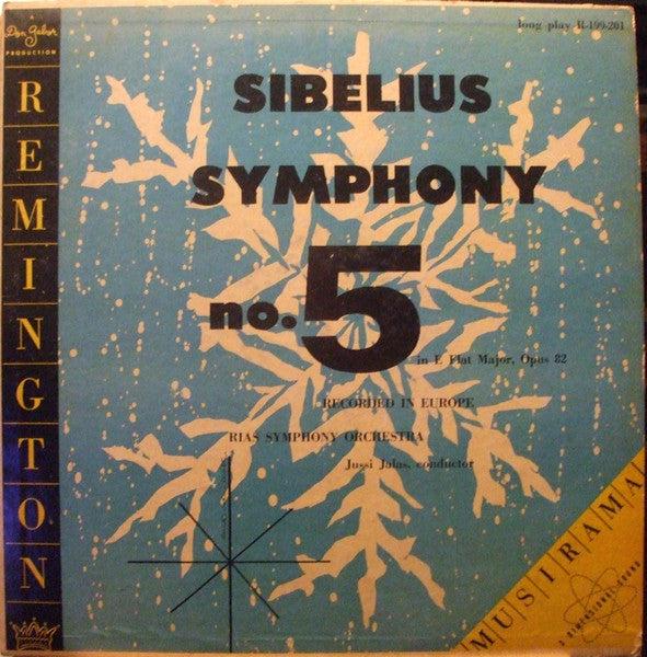 Front cover of Sibelius - RIAS Symphony Orchestra Conductor Jussi Jalas – Symphony No. 5 In E Flat Major, Opus 82, Remington, US, 1953
