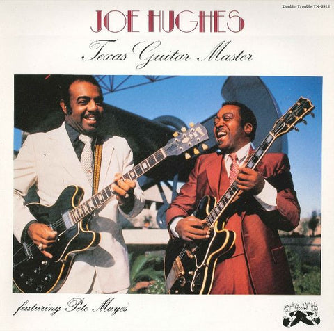 Front cover of Joe Hughes Featuring Pete Mayes – Texas Guitar Master, Double Trouble Records, Netherlands, 1986