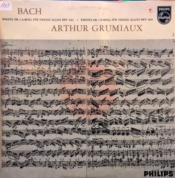 Front cover of Bach, Arthur Grumiaux – Sonate Nr. 2 A-Moll Für Violine Allein BWV 1003 • Partita Nr. 2 D-Moll Für Violine Allein BWV 1004, Philips, Germany