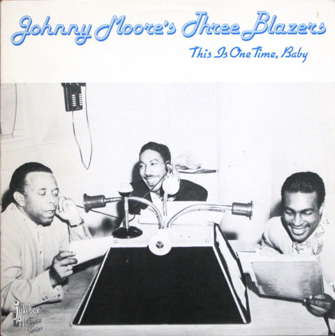 Front cover of Johnny Moore's Three Blazers – This Is One Time, Baby, Jukebox Lil, Sweden, 1989
