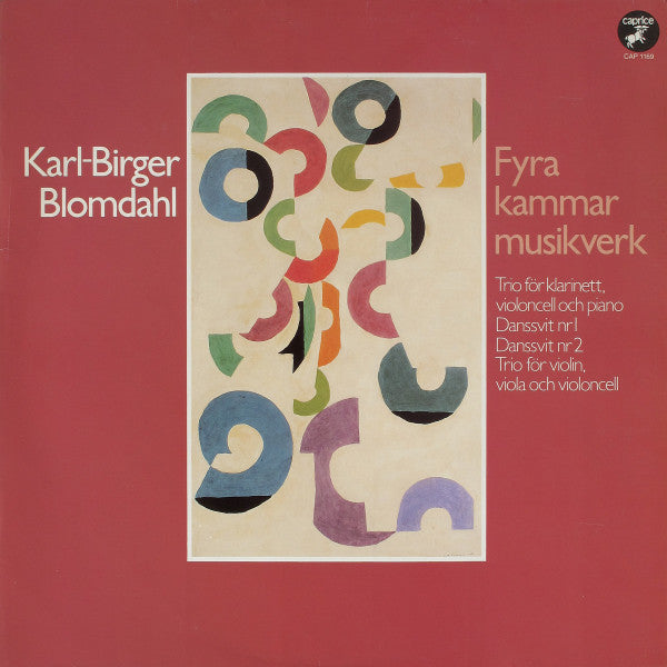Front cover of Karl-Birger Blomdahl – Fyra Kammarmusikverk, Caprice Records, Sweden, 1985
