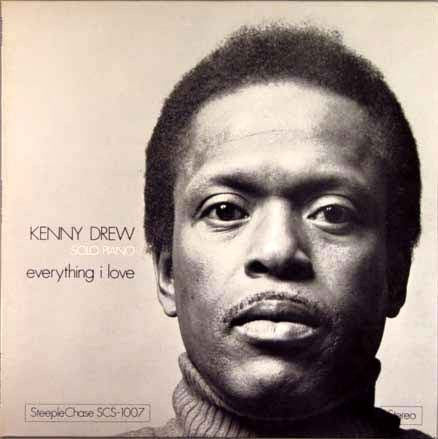 Front cover of Kenny Drew – Everything I Love, SteepleChase, Scandinavia, 1974