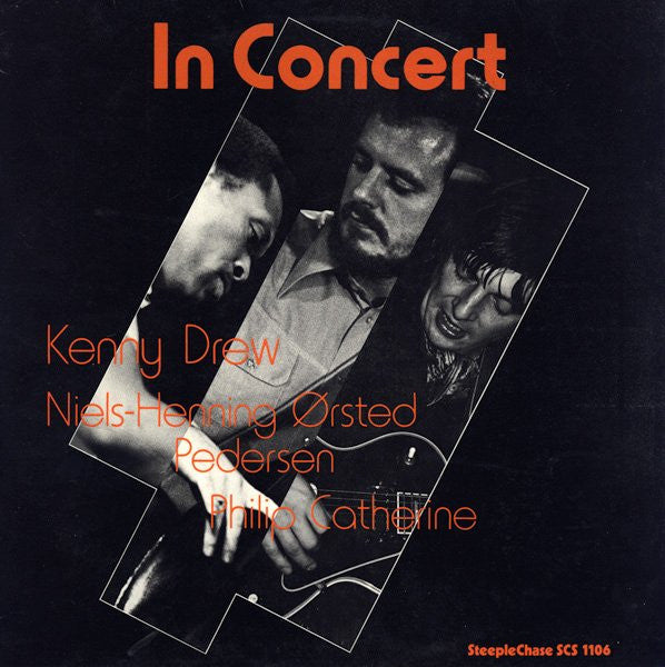 Front cover of Kenny Drew, Niels-Henning Ørsted Pedersen, Philip Catherine – In Concert, SteepleChase, Denmark, 1979