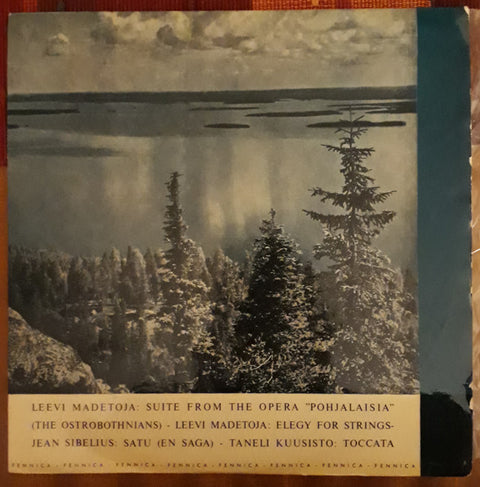 Front cover of Leevi Madetoja, Jean Sibelius, Taneli Kuusisto – Suite From The Opera Pohjalaisia / Elegy For Strings / Satu (En Saga) / Toccata, Fennica, Finland