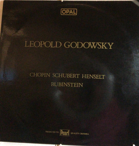 Front cover of Leopold Godowsky, Chopin, Schubert, Henselt, Rubinstein – Leopold Godowsky, Opal Records, UK