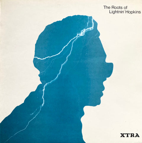 Front cover of Lightnin' Hopkins – The Roots Of Lightnin' Hopkins, XTRA, UK, 1972