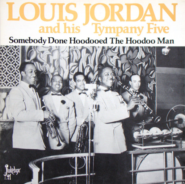 Front cover of Louis Jordan And His Tympany Five – Somebody Done Hoodooed The Hoodoo Man, Jukebox Lil, Sweden, 1986