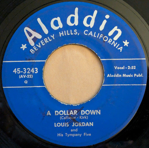 Front cover of Louis Jordan And His Tympany Five – A Dollar Down / Hurry Home, Aladdin, US, 1954
