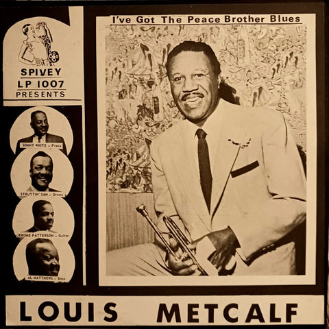 Front cover of Louis Metcalf – I've Got The Peace Brother Blues, Spivey Records, US