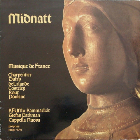 Front cover of Charpentier, Dufay, de Lalande, Costeley, Roux, Poulenc, KFUMs Kammarkör, Stefan Parkman, Cappella Nuova – Musique De France, Proprius, Sweden, 1986