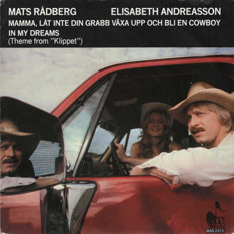 Front cover of Mats Rådberg, Elisabeth Andreasson – Mamma, Låt Inte Din Grabb Växa Upp Och Bli En Cowboy / In My Dreams, Mariann, Sweden, 1982
