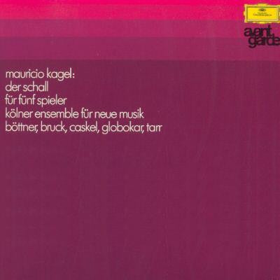 Front cover of Mauricio Kagel - Kölner Ensemble Für Neue Musik – Der Schall, Für Fünf Spieler, Deutsche Grammophon, Germany, 1970