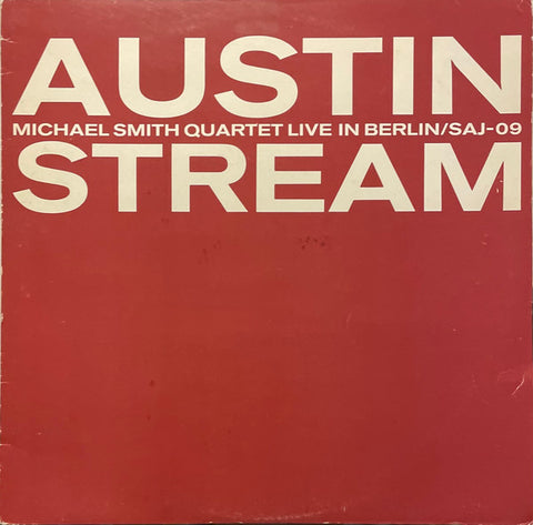 Front cover of Michael Smith Quartet – Austin Stream - Live In Berlin, FMP, Germany, 1977