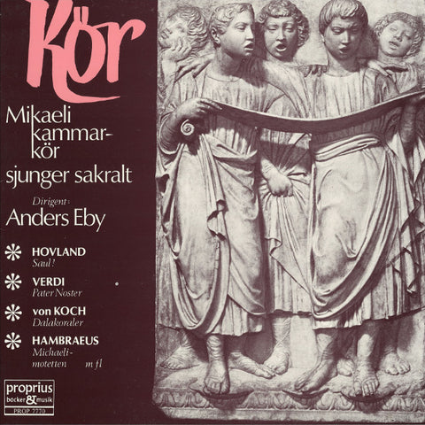Front cover of Mikaeli Kammarkör – Kör - Mikaeli Kammarkör Sjunger Sakralt, Proprius, Sweden, 1976