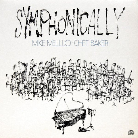 Front cover of Mike Melillo / Chet Baker – Symphonically, Soul Note, Italy, 1986