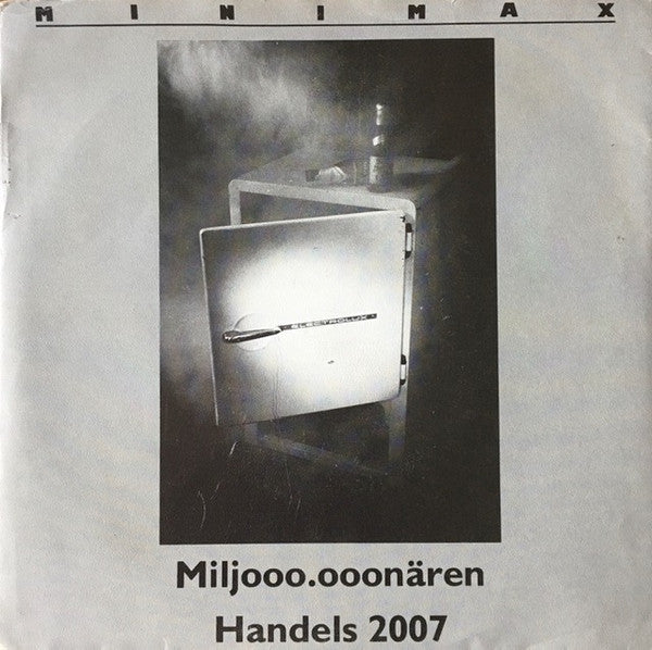 Front cover of Minimax – Miljooo.ooonären / Handels 2007, Not On Label, Sweden, 1986