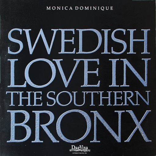 Front cover of Monica Dominique – Swedish Love In The Southern Bronx, DagVisa, Sweden, 1986