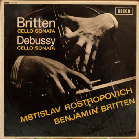 Front cover of Mstislav Rostropovich, Benjamin Britten - Britten / Debussy – Cello Sonata / Cello Sonata, Decca, UK