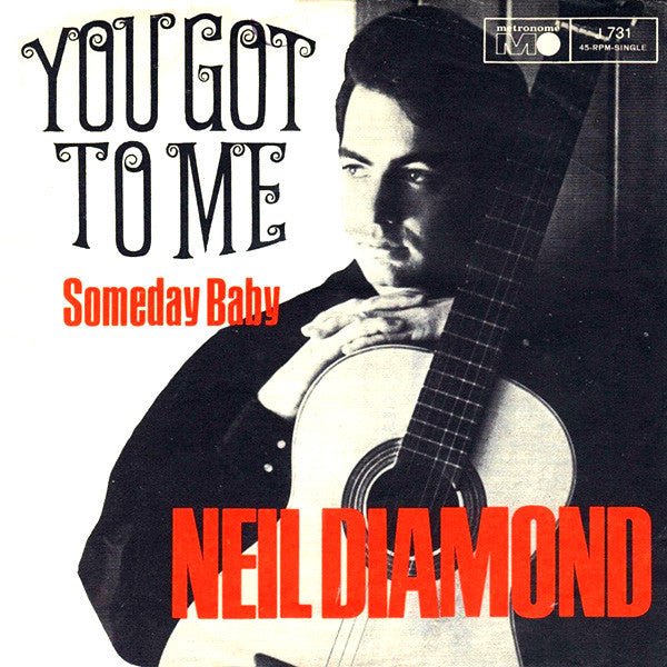 Front cover of Neil Diamond – You Got To Me / Someday Baby, Metronome, Germany, 1967