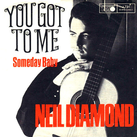 Front cover of Neil Diamond – You Got To Me / Someday Baby, Metronome, Germany, 1967