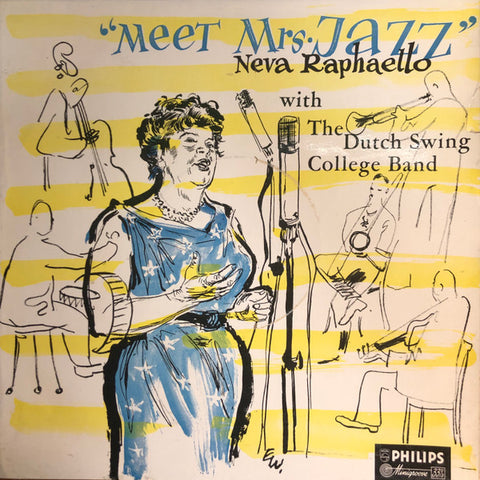 Front cover of Neva Raphaello With The Dutch Swing College Band – Meet Mrs. Jazz, Philips, UK, 1956