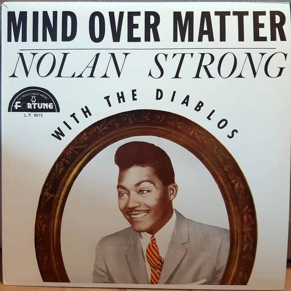 Front cover of Nolan Strong with The Diablos – Mind Over Matter, Fortune Records, US