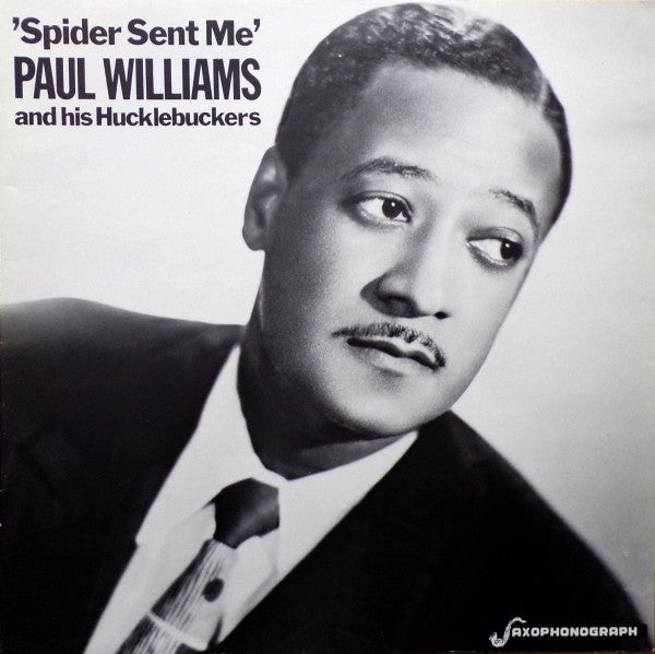 Front cover of Paul Williams And His Hucklebuckers – Spider Sent Me, Saxophonograph, Sweden, 1988