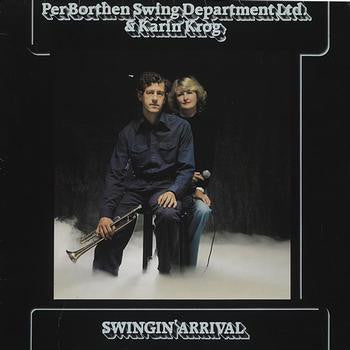 Front cover of Per Borthen Swing Department Ltd. & Karin Krog – Swingin' Arrival, Talent, Norway, 1980