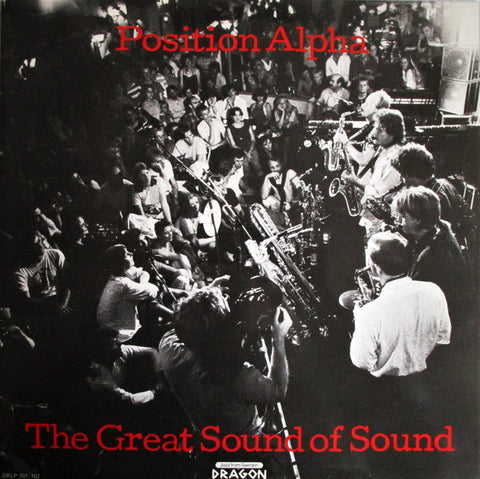 Front cover of Position Alpha – The Great Sound Of Sound, Dragon, Sweden, 1985