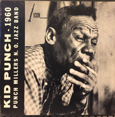 Front cover of Punch Miller – Kid Punch-1960 Punch Millers N.O. Jazz Band, Icon Records, US, 1960