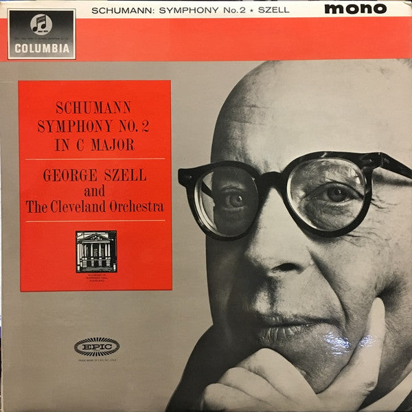 Front cover of Schumann - George Szell And The Cleveland Orchestra – Symphony No. 2 In C Major, Op. 61, Columbia, UK, 1963