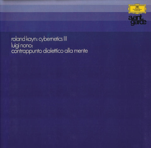 Front cover of Roland Kayn / Luigi Nono – Cybernetics III / Contrappunto Dialettico Alla Mente, Deutsche Grammophon, Germany, 1970