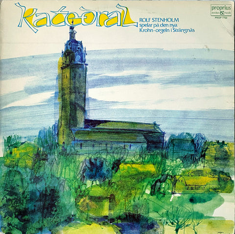 Front cover of Rolf Stenholm – Katedral, Proprius, Sweden, 1975